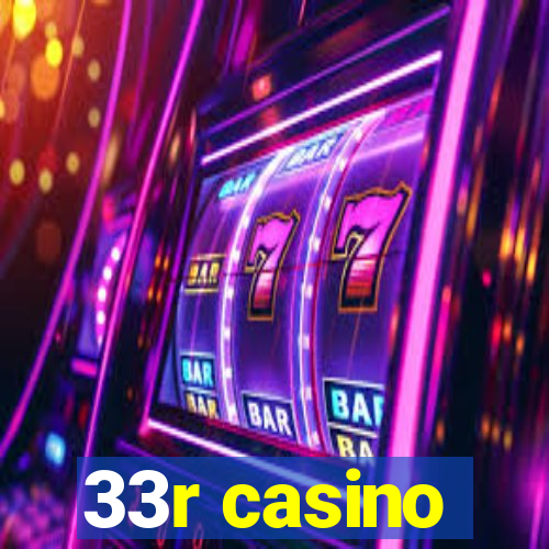 33r casino